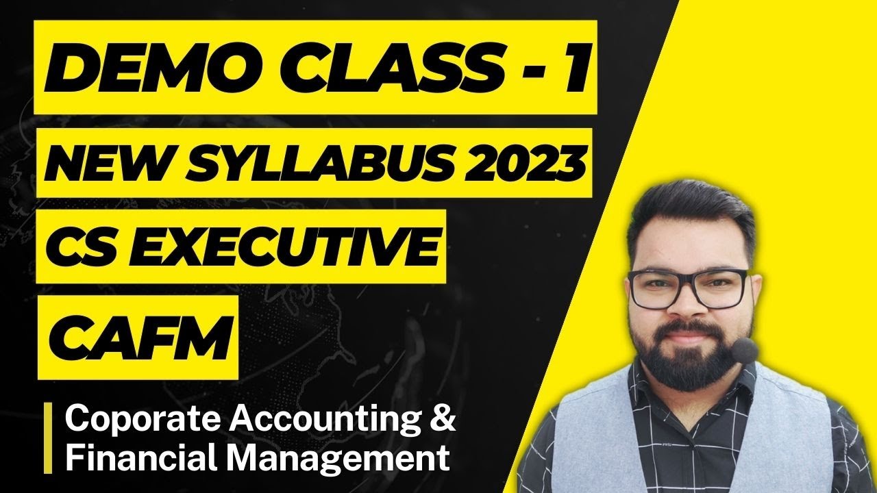 CAFM DEMO CLASS - 1 | CS EXECUTIVE NEW SYLLABUS 23 | CORPRATE A/C & FM | CA. AMIT TALDA SIR