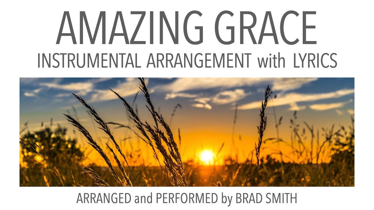 AMAZING GRACE - Instrumental Arrangement with Lyrics