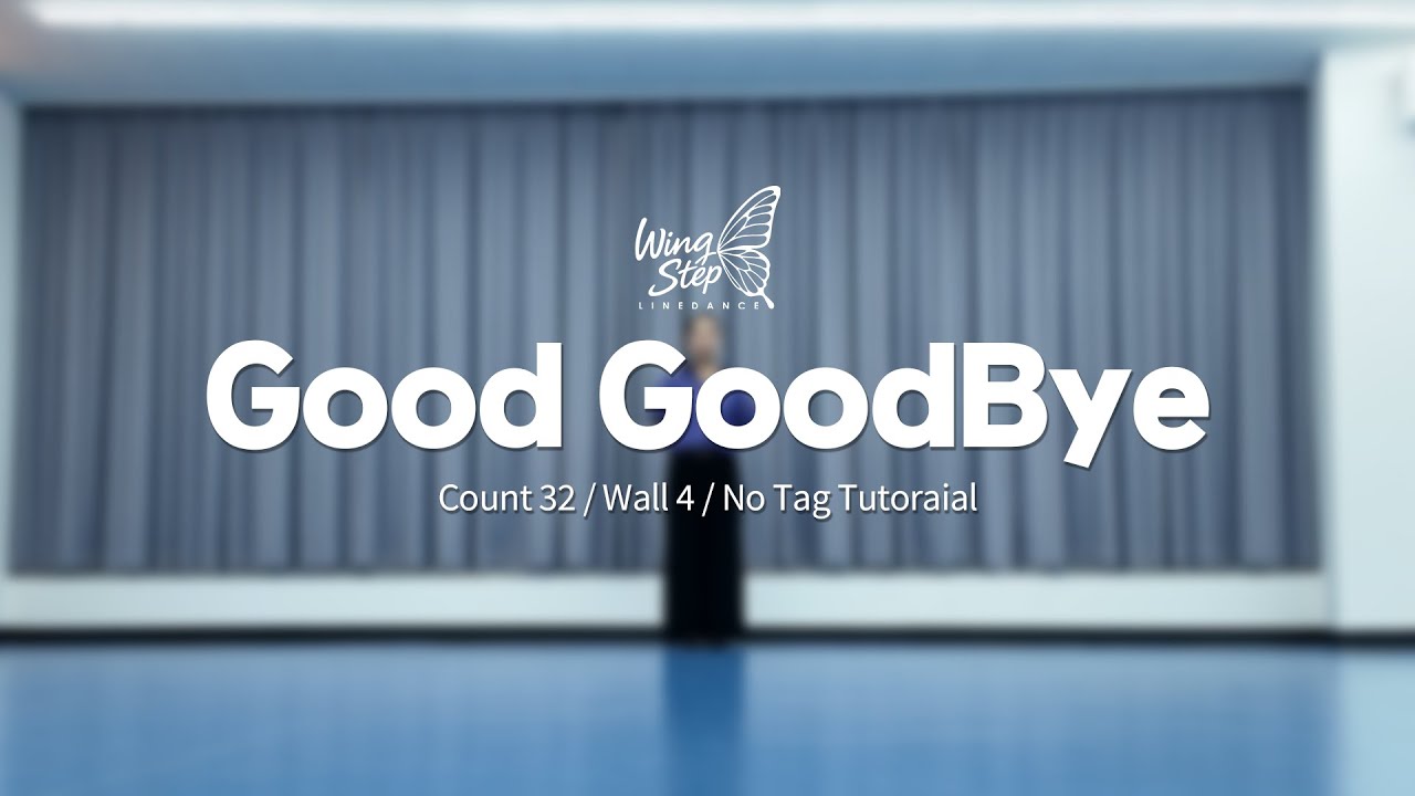 Good Good Bye - Linedance tutorial (굿 굿바이 튜토리얼) 설명영상