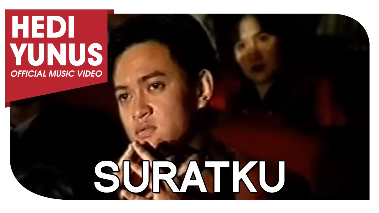 HEDI YUNUS - SURATKU (Official Music Video)