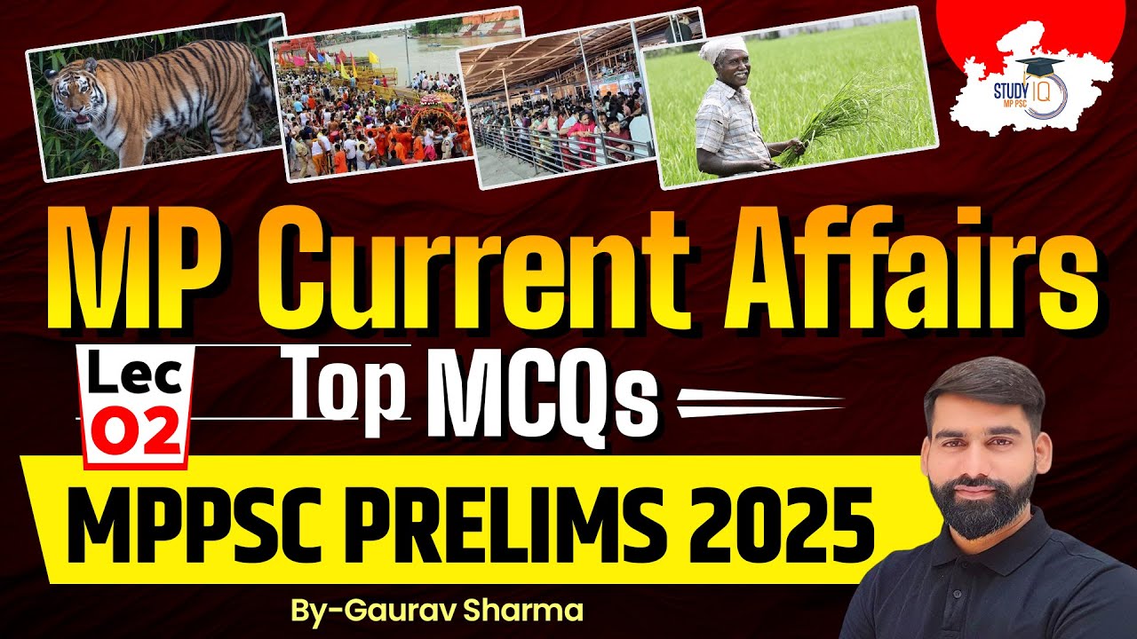 MP Current Affairs for MPPSC Pre 2025 | Top MCQ Important Current Affairs | By Gaurav Sir