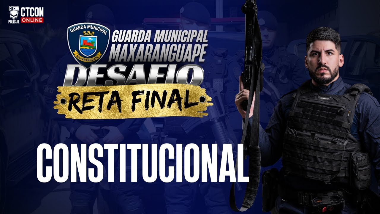 DESAFIO DE RETA FINAL - GCM MAXARANGUAPE-RN - COSNTITUCIONAL - PROF. ABIB REBOUÇAS