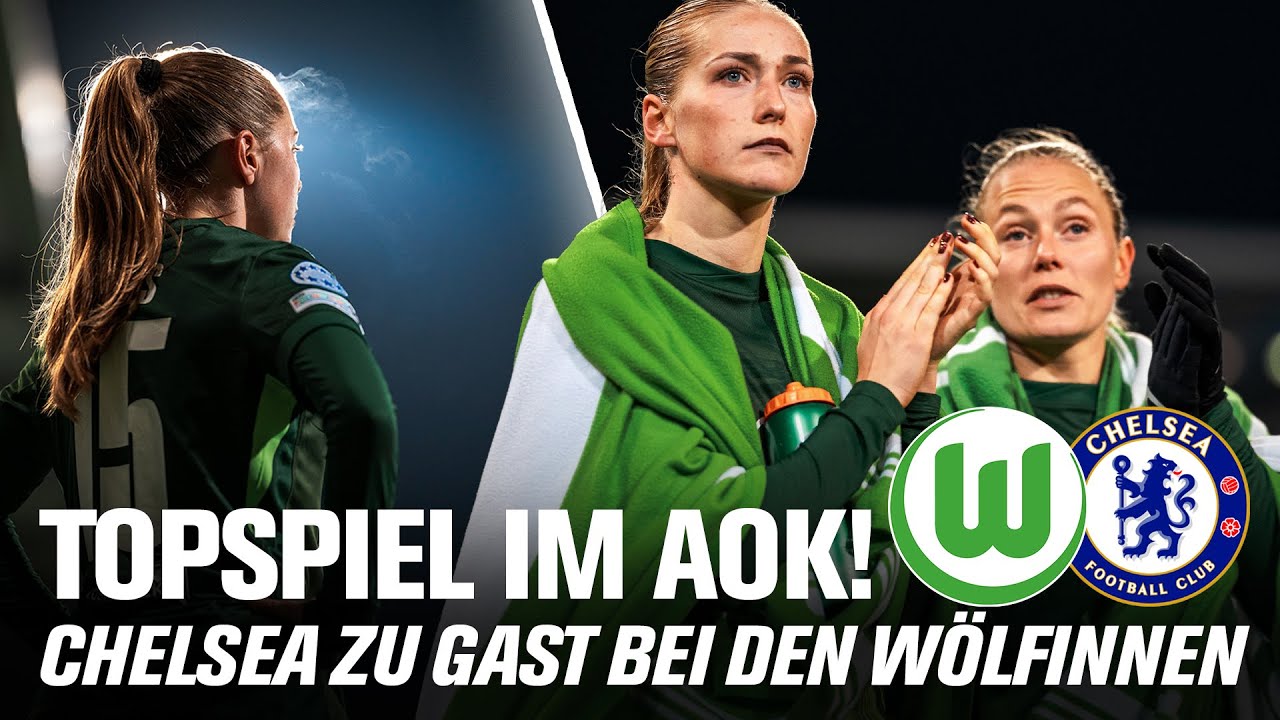 UWCL hautnah 🏆 FC Chelsea zu Gast im AOK | W&ouml;lfeTV