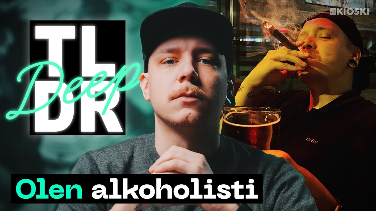 Olen alkoholisti – TLDR Deep