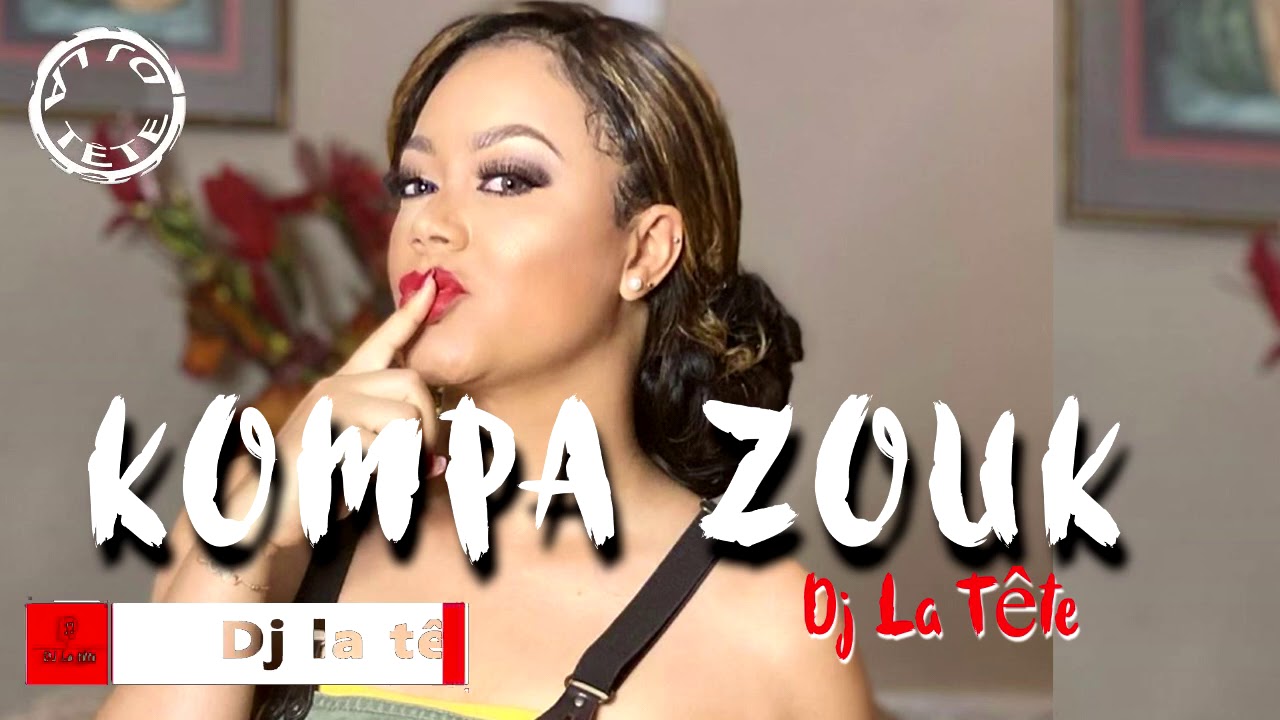 MIX KOMPA ZOUK 2021| THE BEST OF KOMPA ZOUK 2021 BY Dj La T&ecirc;te |DAVIDO|TENI|AYA NAKAMURA