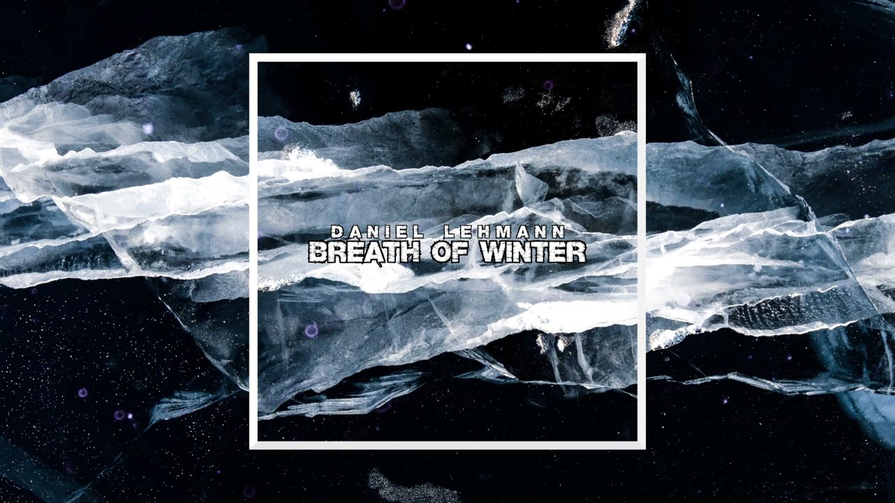 Daniel Lehmann - Breath Of Winter
