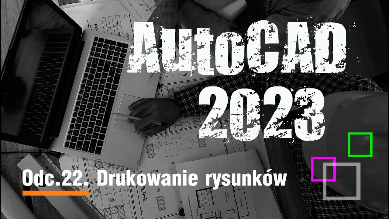 AutoCAD 2023. Drukowanie projektów (22/30)