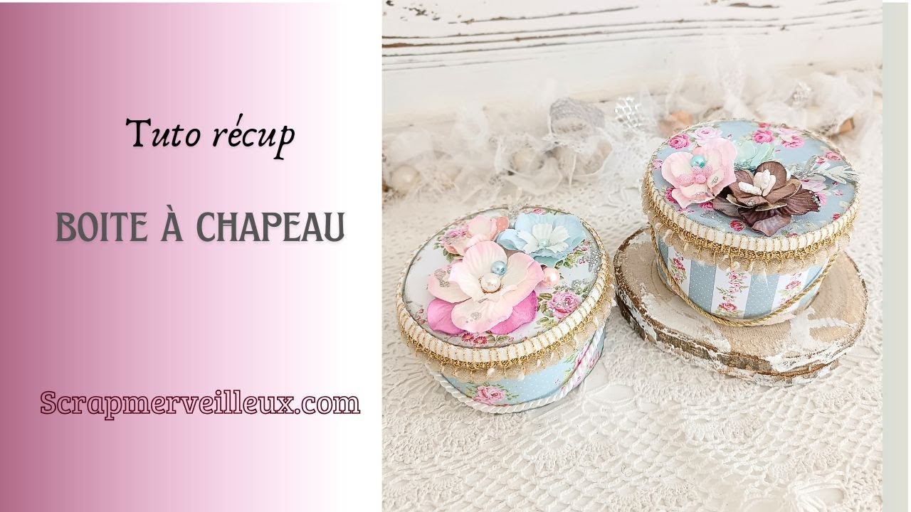 Tuo récup : Faire une boite à chapeau                             #scrapbooking #tuto #carterie