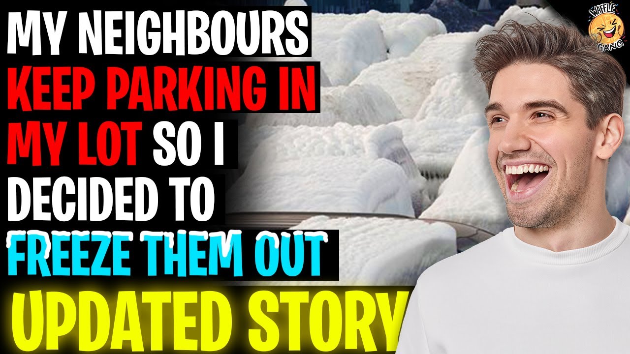 Neighbors Keep Parking In Our Lot So I Froze Them Out - Reddit Stories