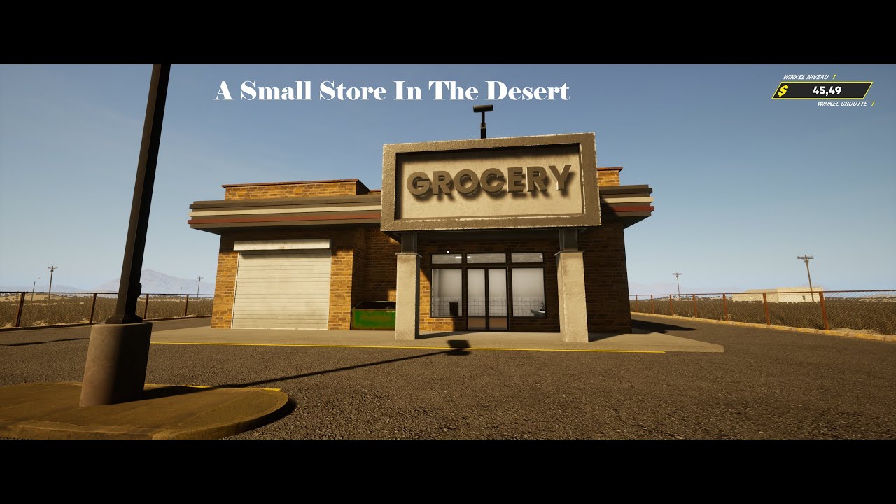 Grocery Store Simulator #01 - A Small Store In The Desert
