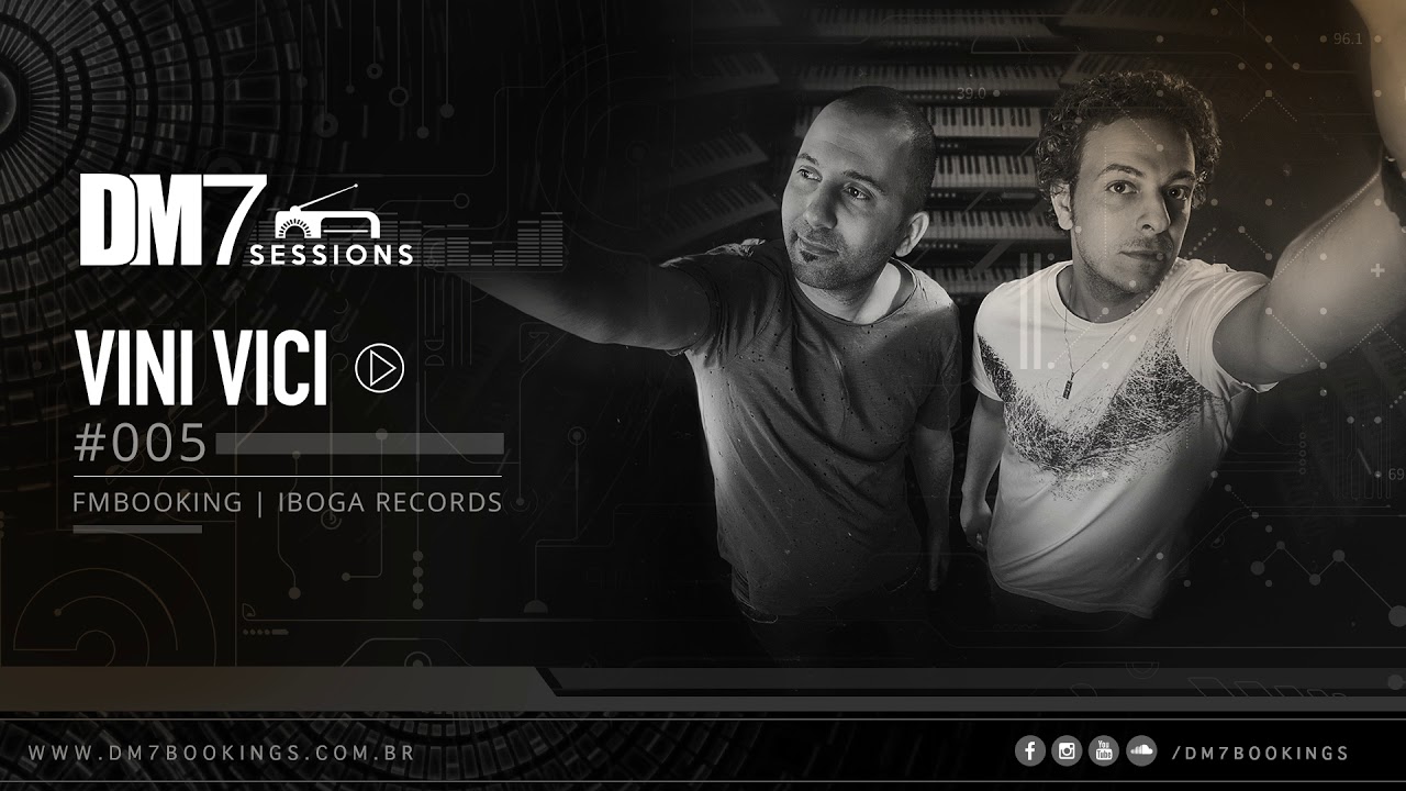 DM7 Sessions - #005 | Vini Vici