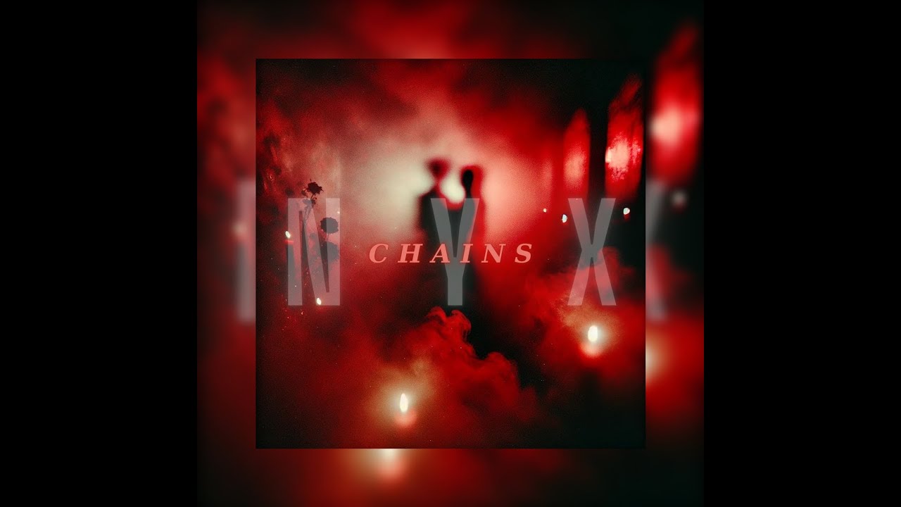 Nyx - Chains (Lyric Video)