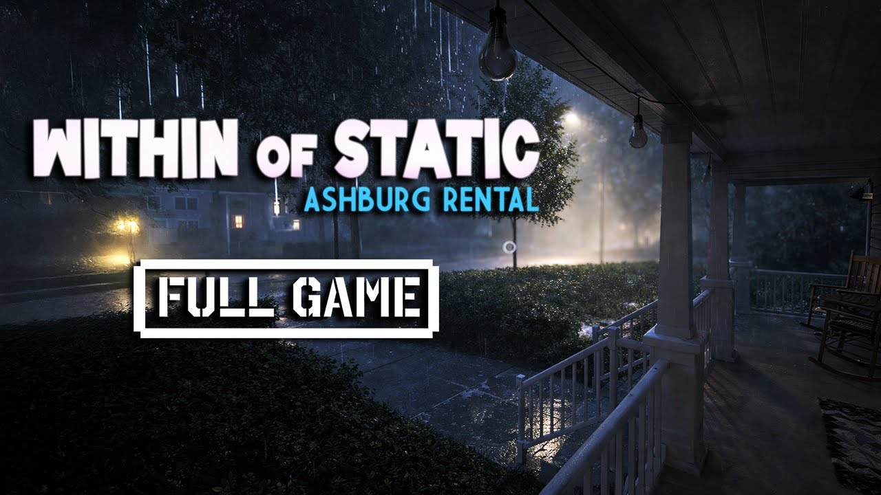 Within of Static - Ashburg Rental | FULL HORROR GAME - No Commentary