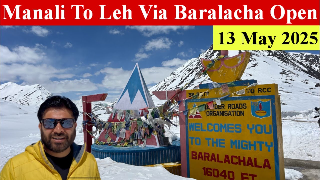 Manali to Leh via Baralacha La OPEN Today 2025 | Bikes & Cars Allowed!