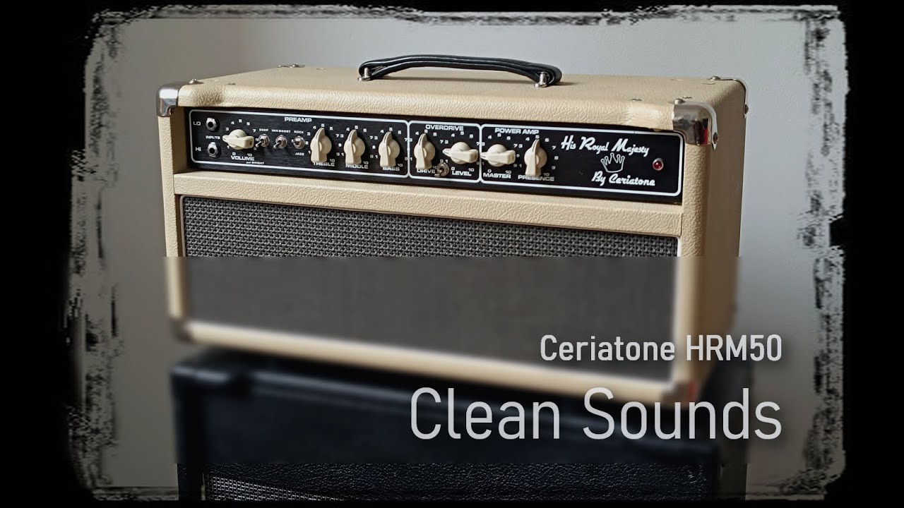 #Ceriatone HRM50: overview of clean sounds
