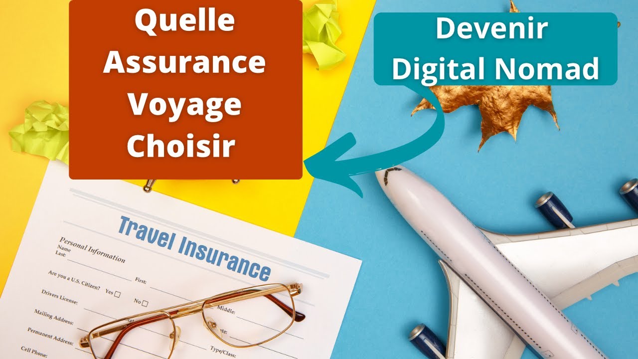 QUELLE ASSURANCE VOYAGE CHOISIR QUAND ON EST DIGITAL NOMAD ?