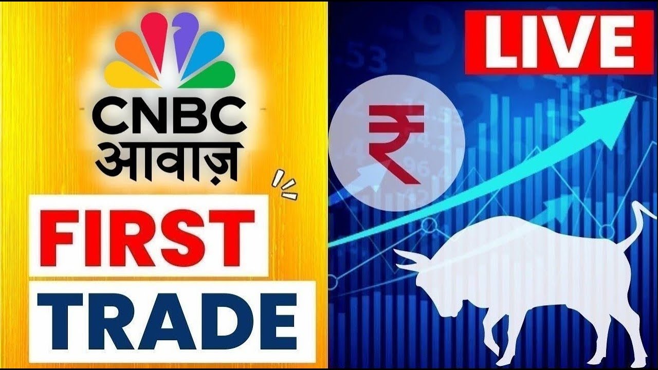 🔴 First Trade Live Updates: Stock Market | Share Market Updates | Latest Business News | CNBC Awaaz