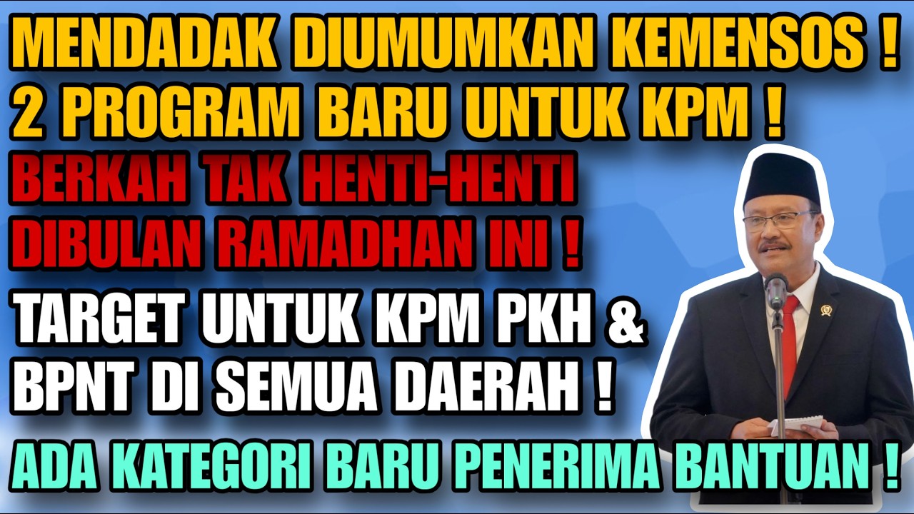 BERKAH ! MENDADAK 2 PROGRAM BARU DIRESMIKAN ! TARGET KPM PKH & BPNT & KATEGORI BARU DI PROGRAM INI !