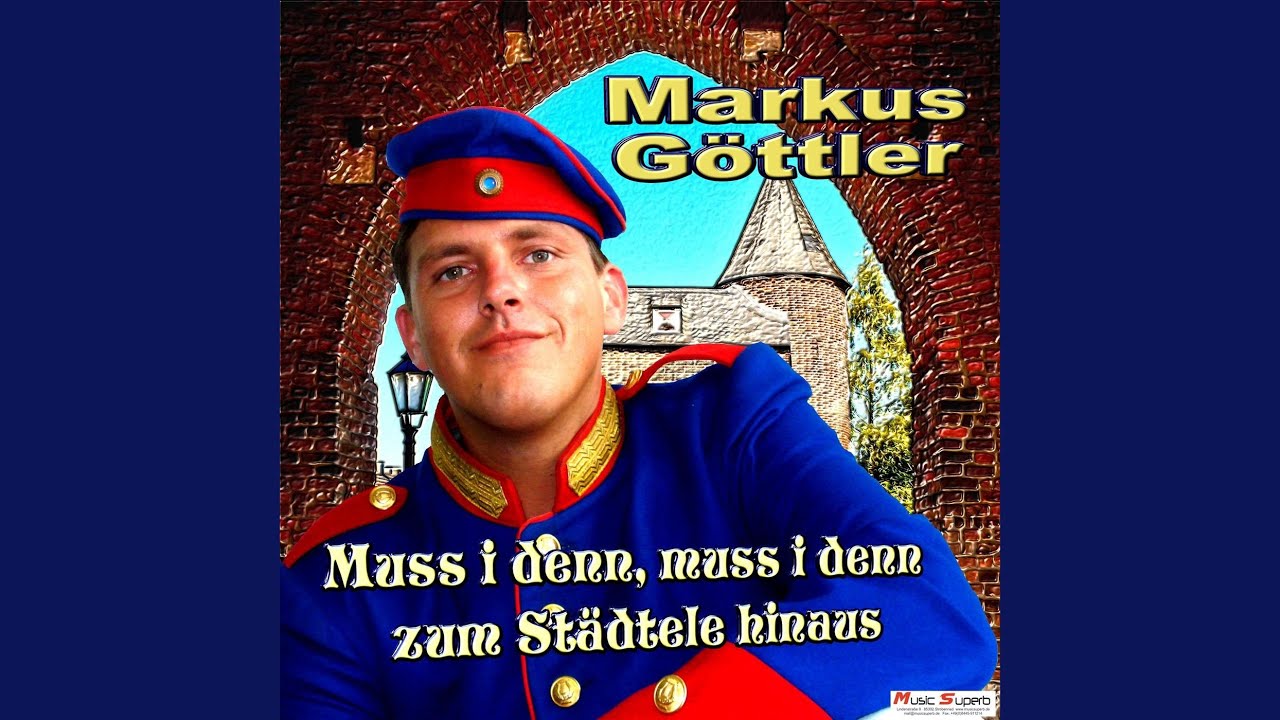 Muss i denn, muss i denn zum Städtele hinaus