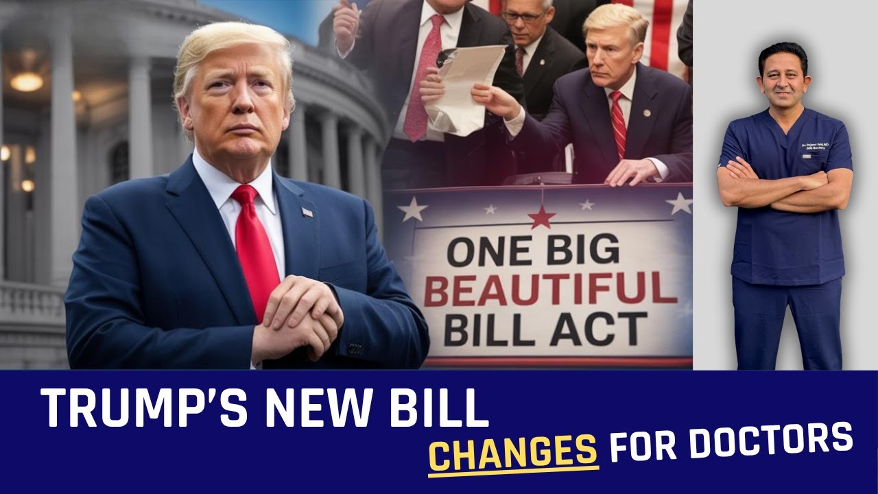 One Big Beautiful Bill Act For US & IMG Doctors Explained