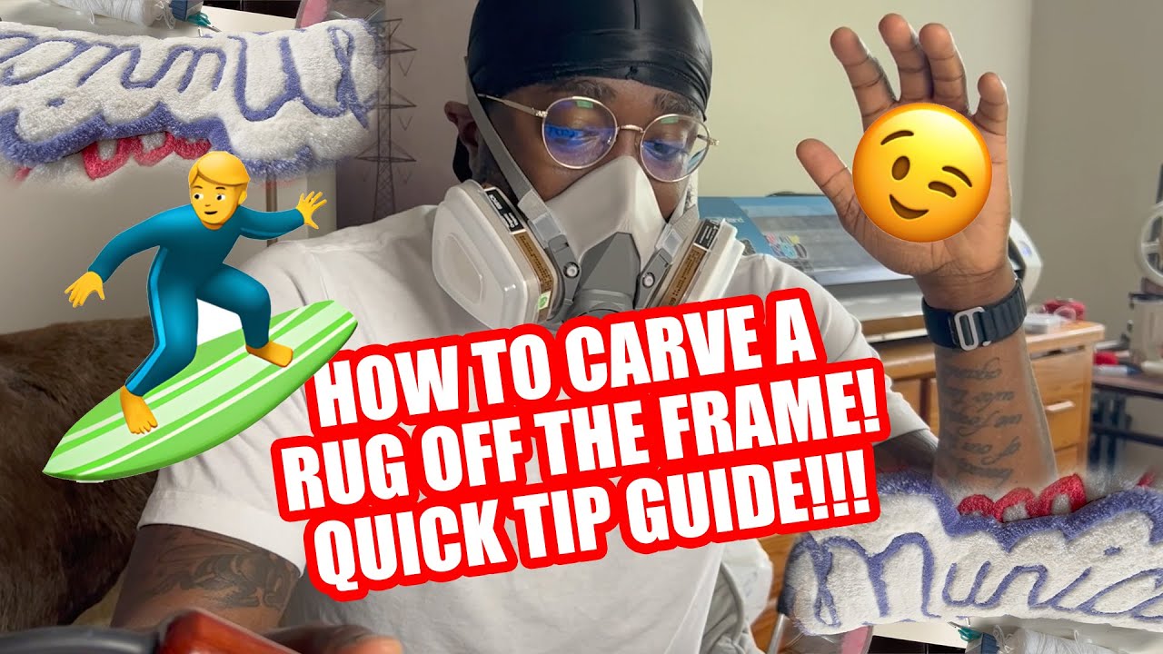 HOW TO CARVE A RUG | QUICK TIP GUIDE | CARVING OFF THE FRAME
