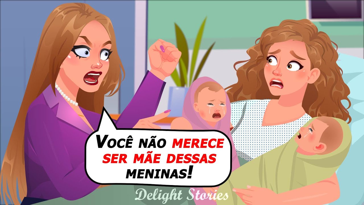 Você não merece ser mãe dessas meninas!