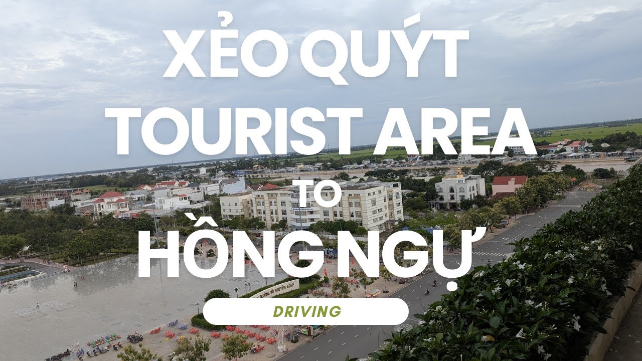 🚗From Xẻo Quýt to Hồng Ngự - từ Xẻo Quýt đi Hồng Ngự
