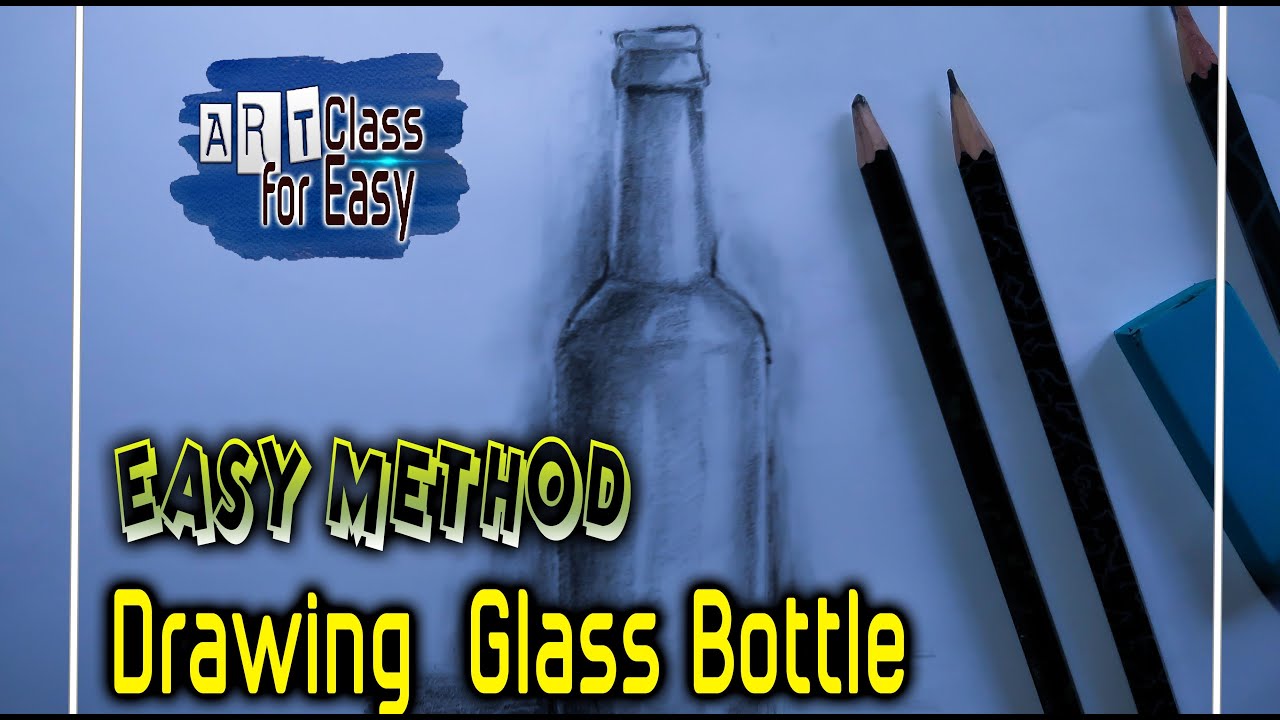HOW TO DRAW  GLASS BOTTLE  |   STEP BY STEP FOR BEGINNER  |  PENCIL WORK | Art Class For Easy