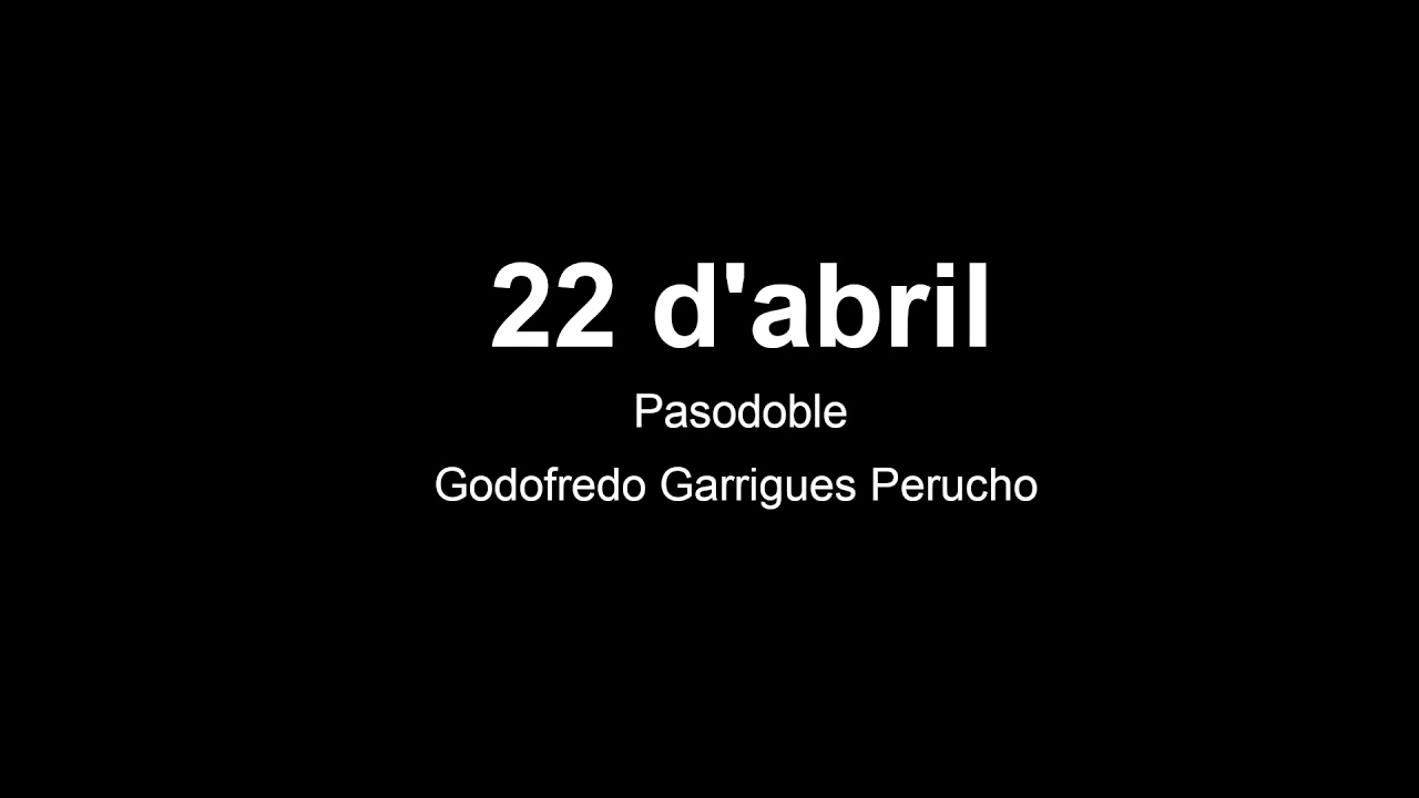 22 d'Abril - Pasodoble