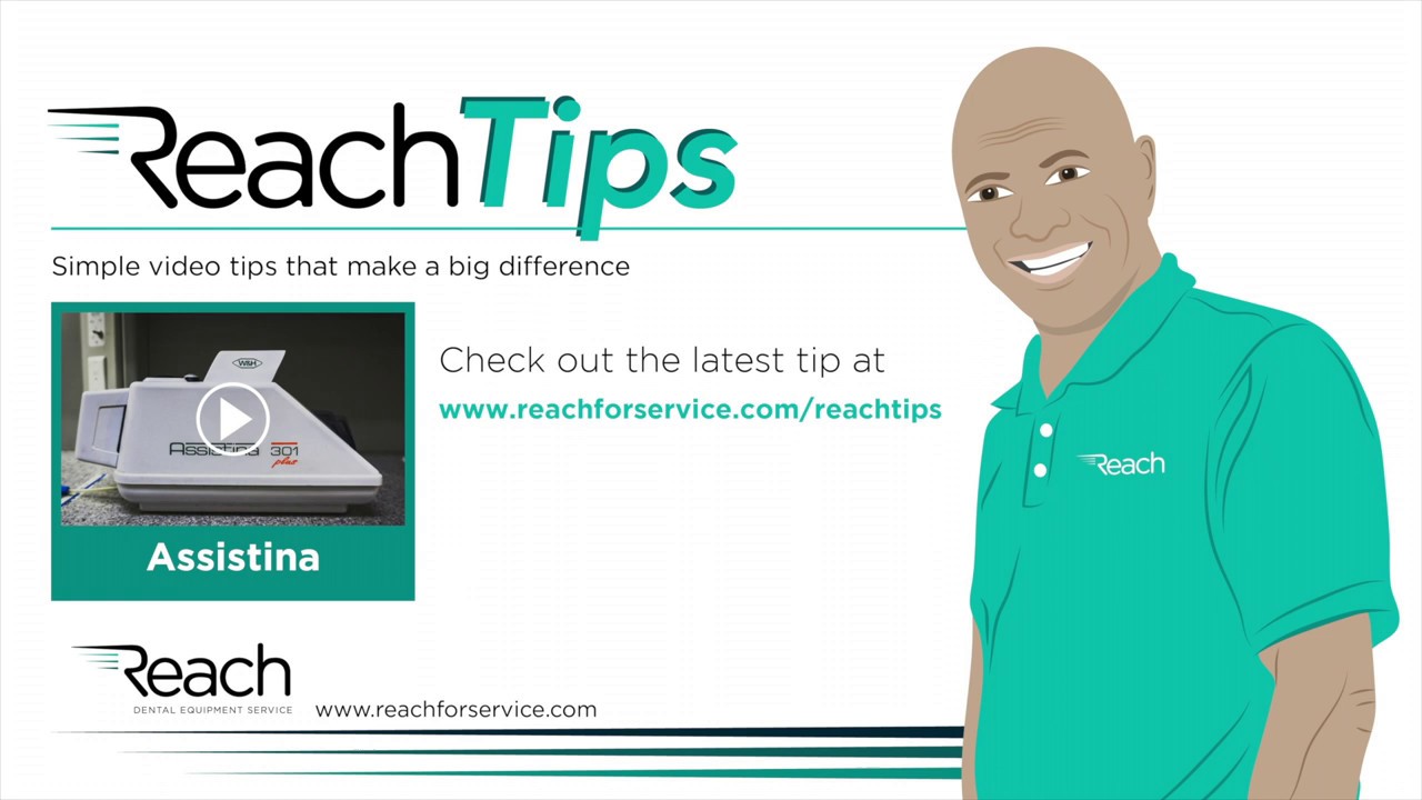 Reach Tips - Assistina Handpiece Maintenance