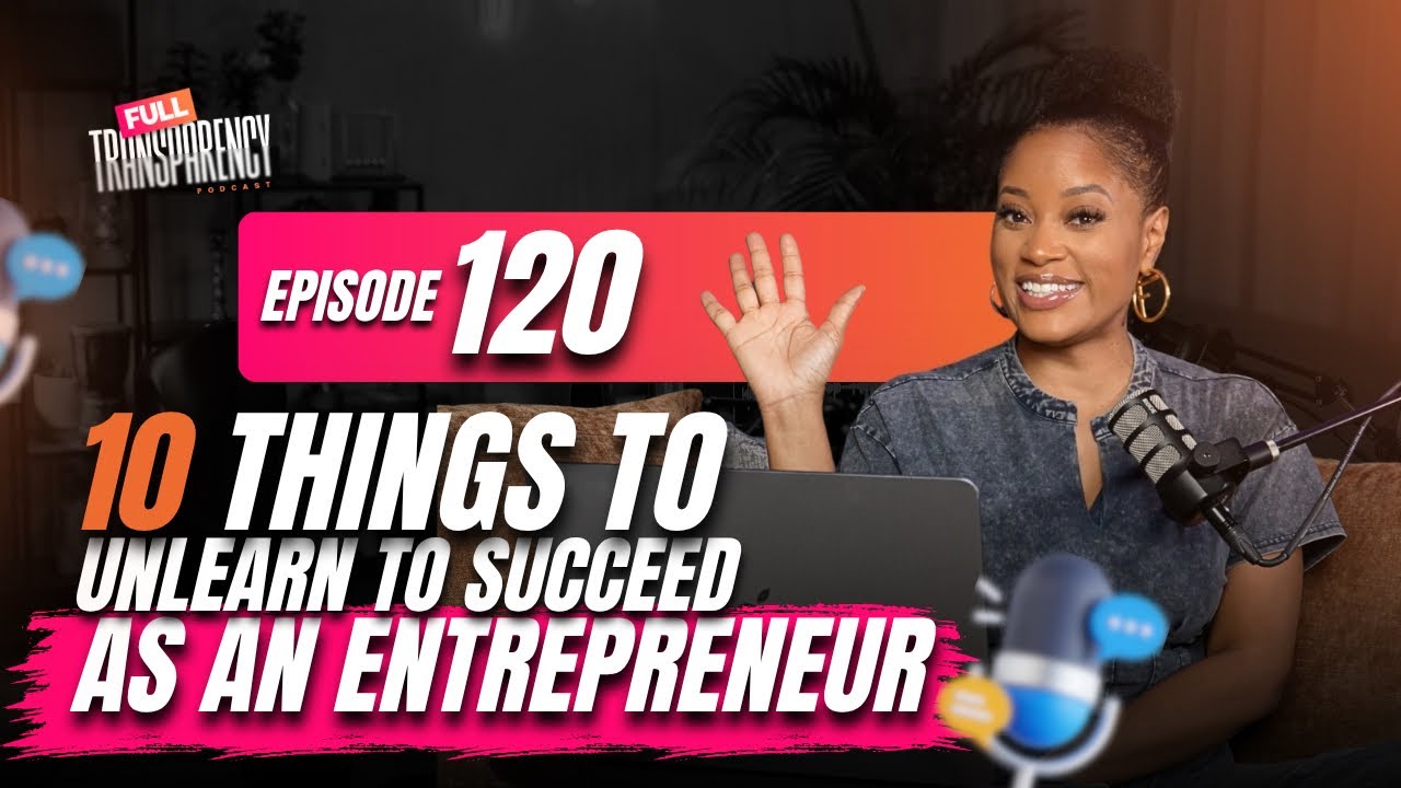10 Things You Must Unlearn to Succeed as an Entrepreneur