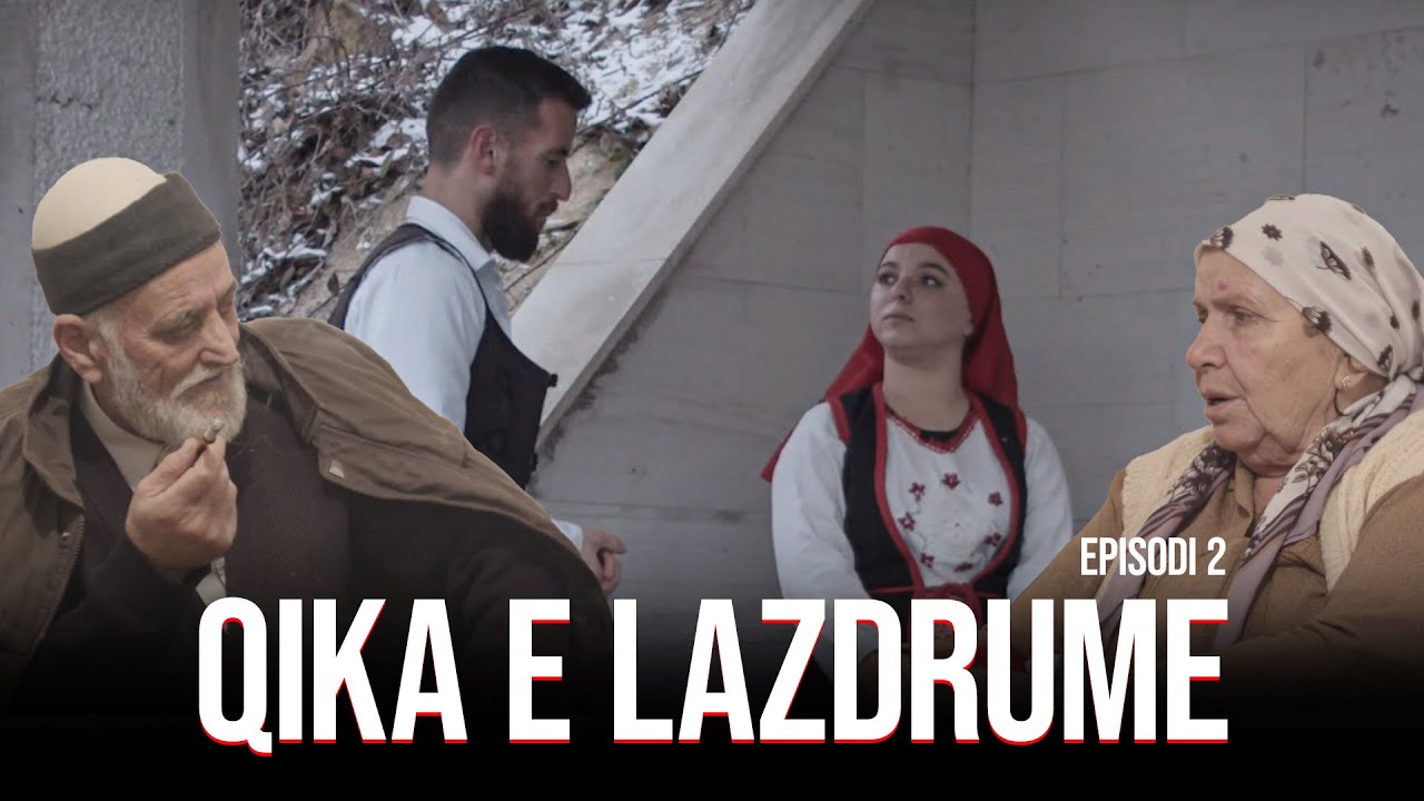 Qika e lazdrume (Episodi 2) - TREGIME POPULLORE SHQIPTARE