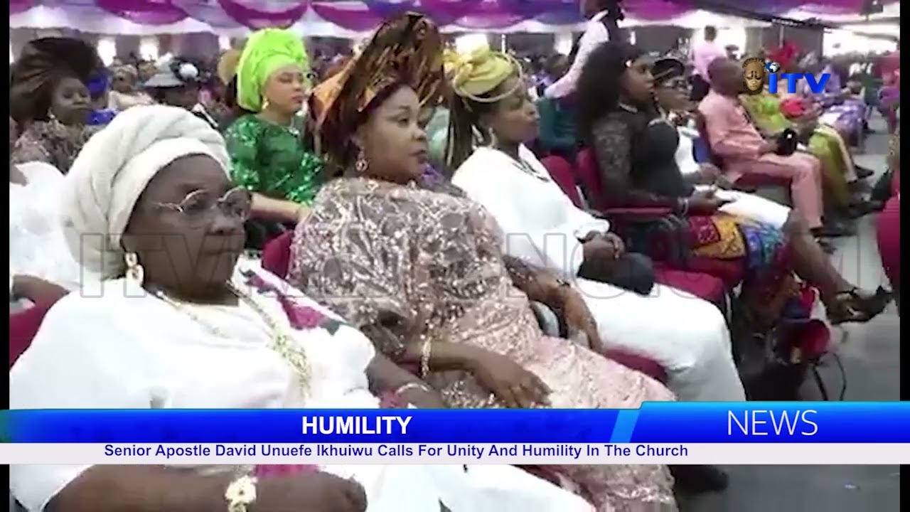 Senior Apostle David Unuefe Ikhuiwu Calls For Unity And Humility In The Church