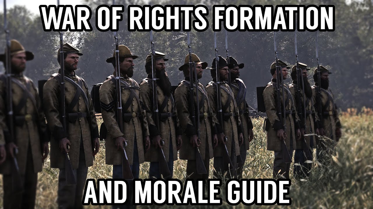 War of Rights - Formation and Morale In-Depth Guide