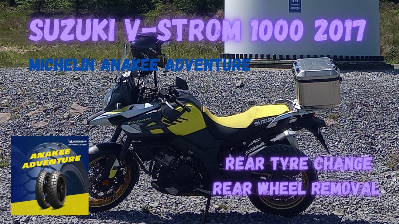 FITTING A MICHELIN ANAKEE ADVENTURE TYRE TO THE REAR OF MY 2017 SUZUKI V-STROM 1000