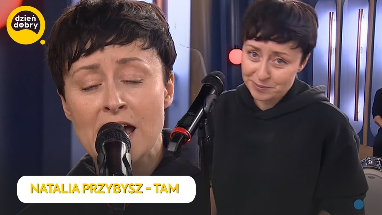 Natalia Przybysz - Tam | Dzień Dobry TVN