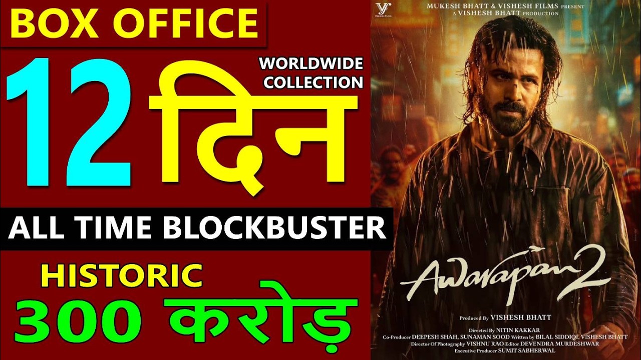 Awarapan 2 Day 12 Box Office Collection, total worldwide collection till now, Emraan Hashmi, Disha
