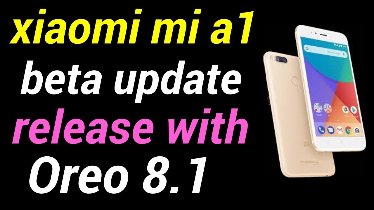 Mi a1 April update release ! Beta update Oreo 8.1