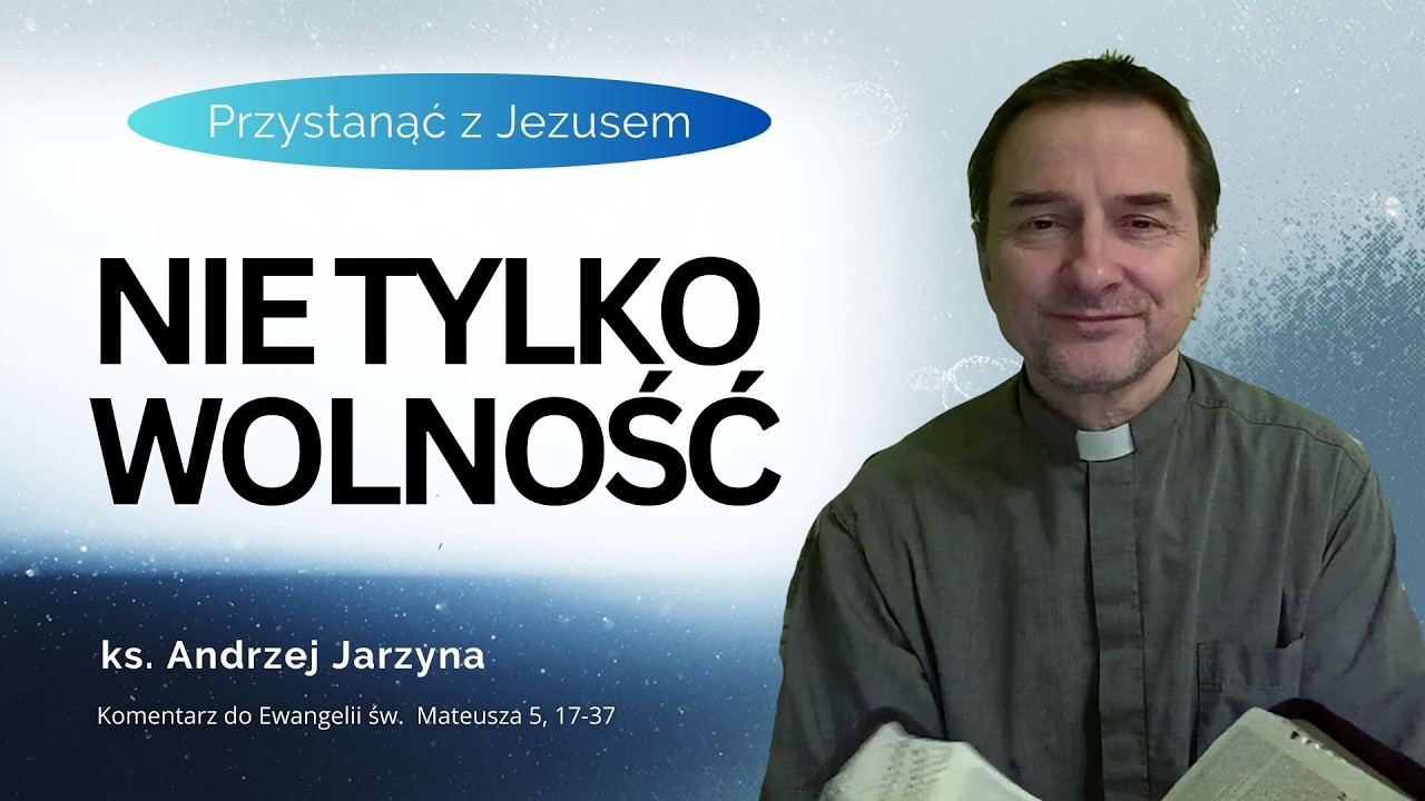 Nie tylko wolność - ks. Andrzej Jarzyna