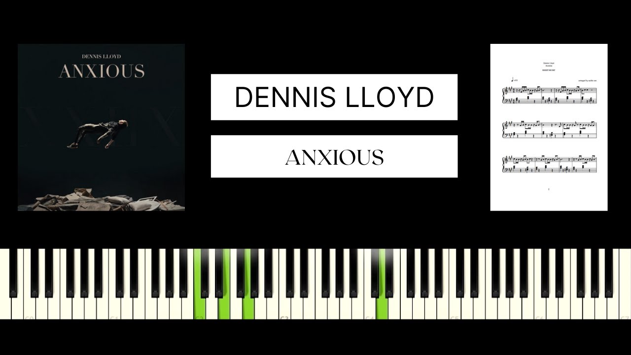 Dennis Lloyd - Anxious (BEST PIANO TUTORIAL & COVER)