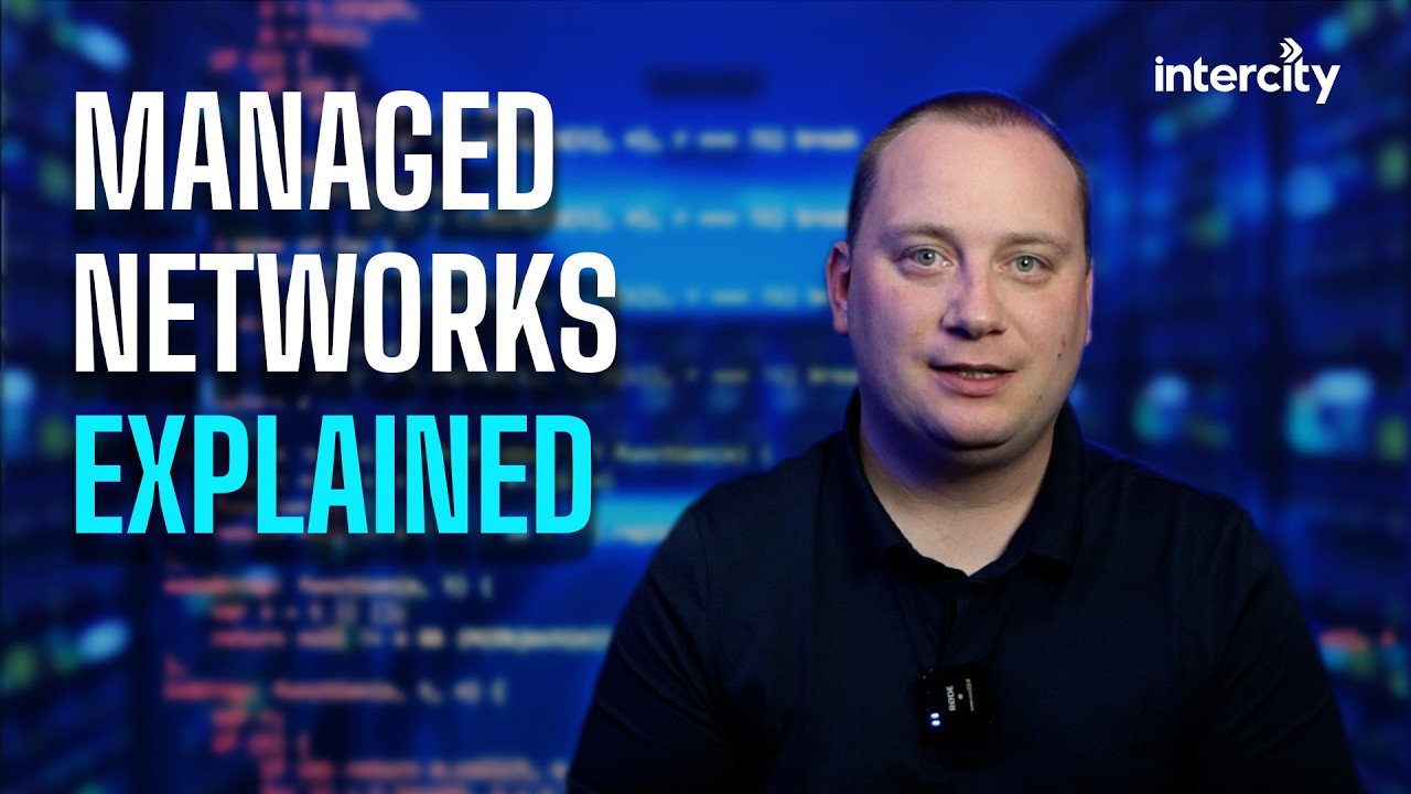 What is a Managed Network: Understanding modern business connectivity