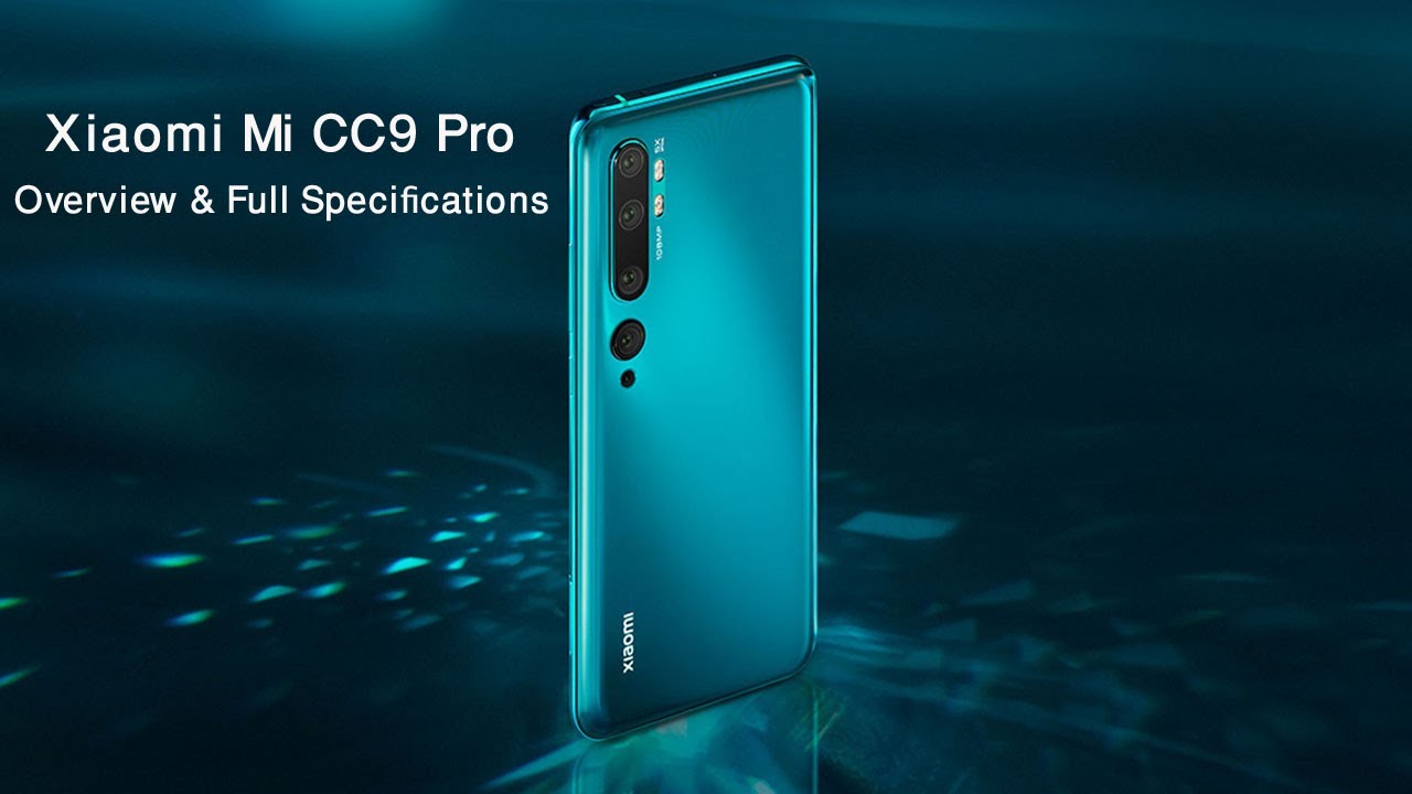 Xiaomi Mi CC9 Pro Price, Overview & Full Specifications