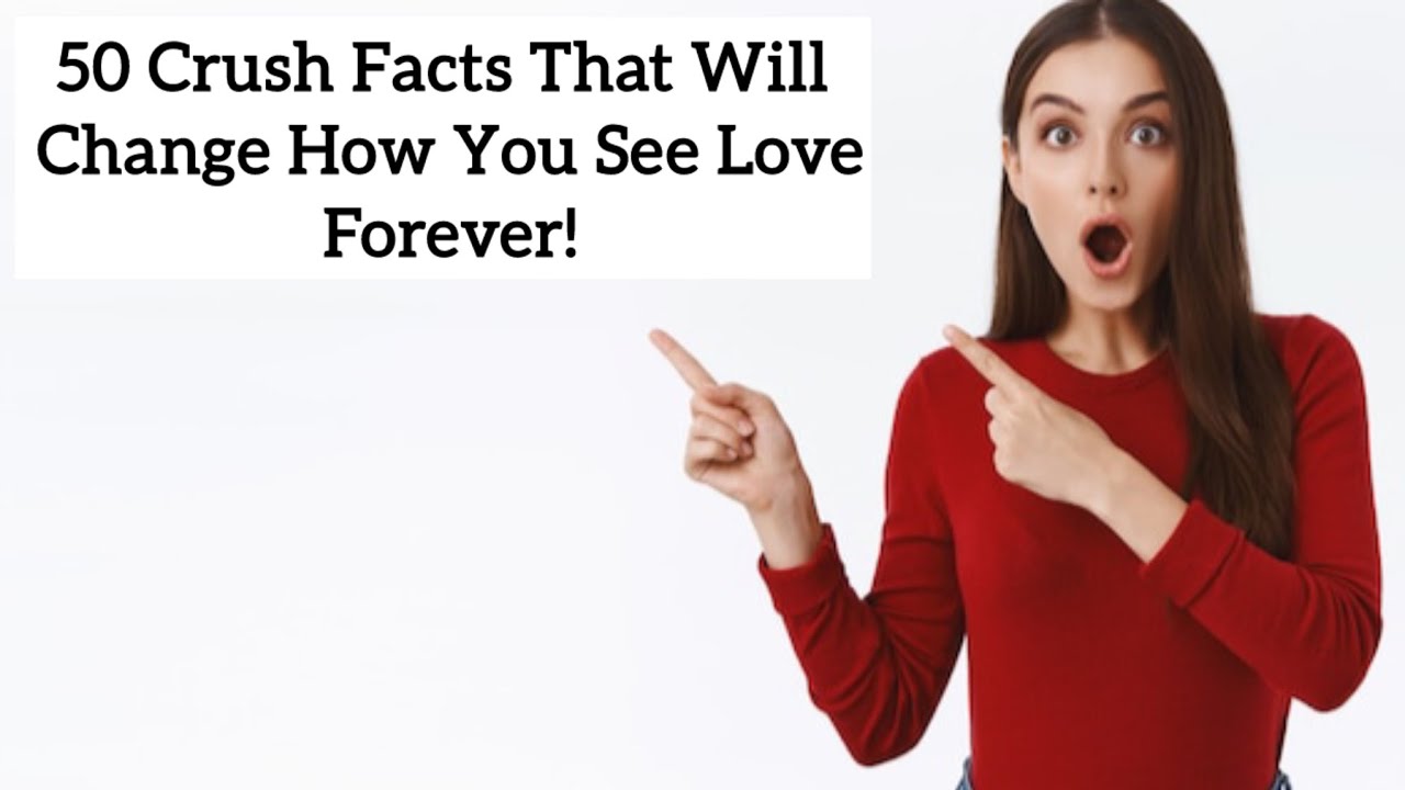 50 Crush Facts That Will Change How You See Love Forever #crushfacts #crushsigns #lovefacts #love 