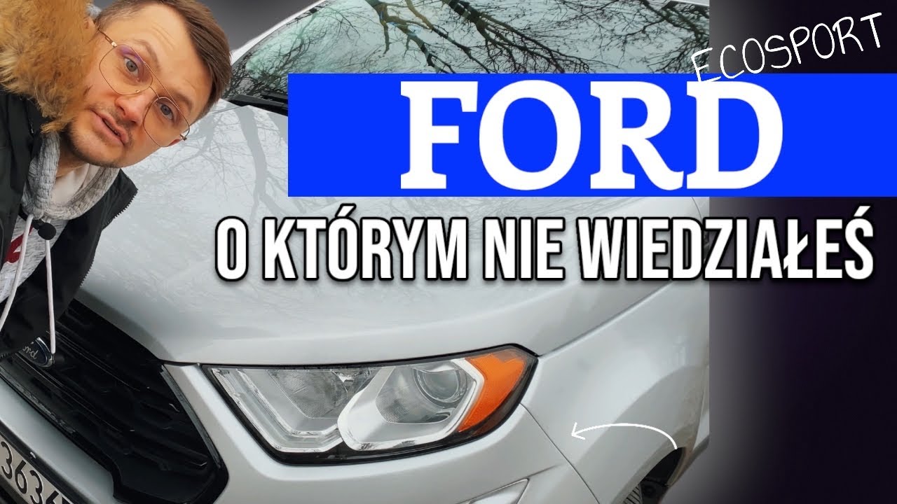 FORD o kt&oacute;rym nie wiedziałeś- FORD ECOSPORT 1.0, 2018