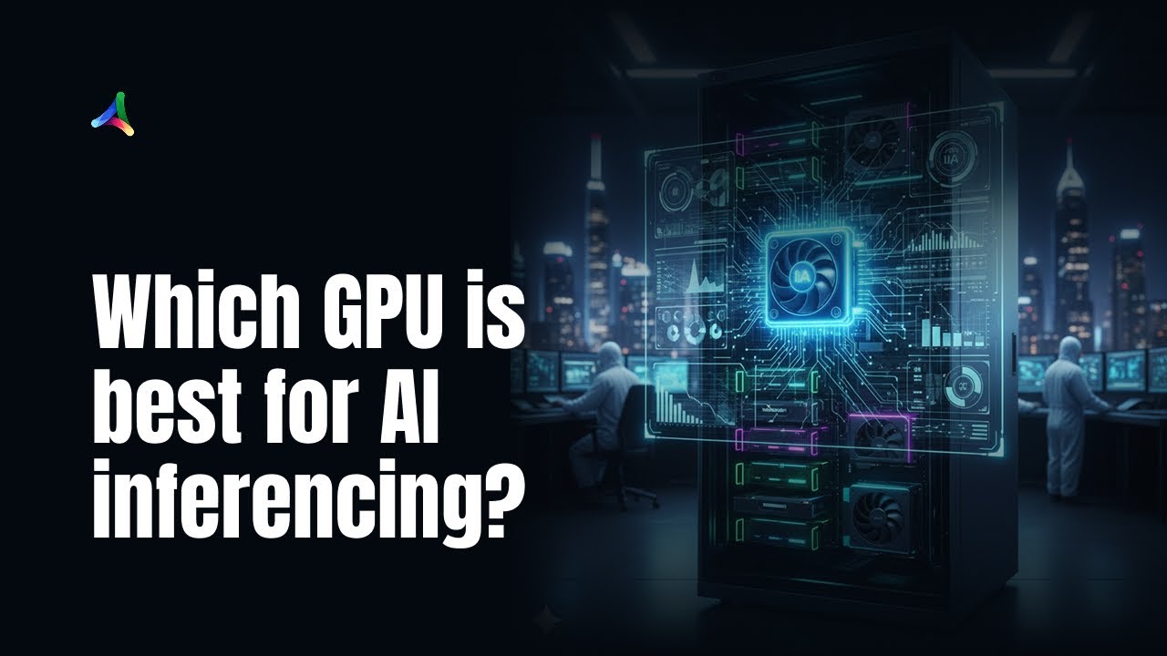 Which GPU is Best for AI Inferencing in 2025?
