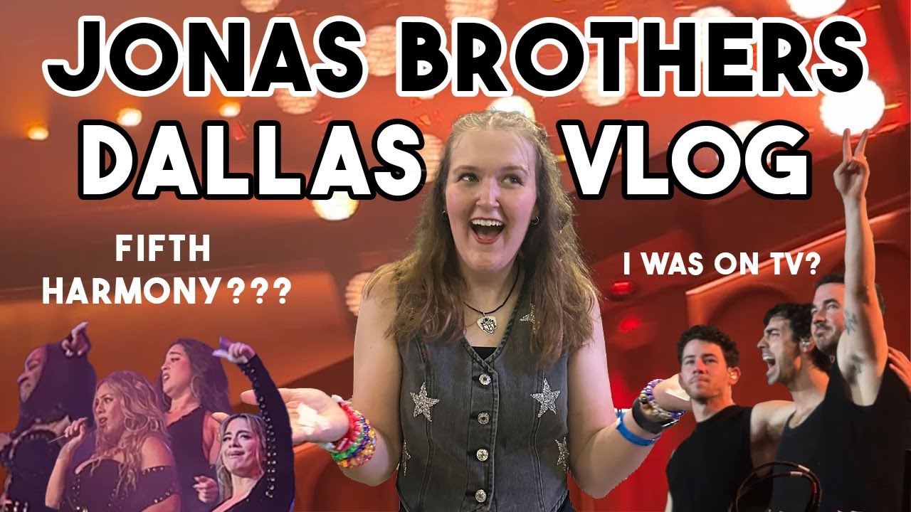 Jonas Brothers Dallas Concert Vlog Greetings From Your Hometown