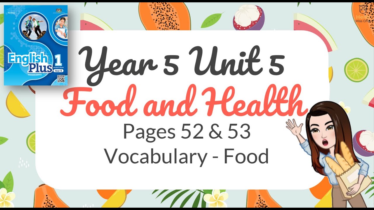 【Year 5 Plus 1】Unit 5 Food and Health | Lesson 1 Vocabulary | Student's Book Pages 52 & 53