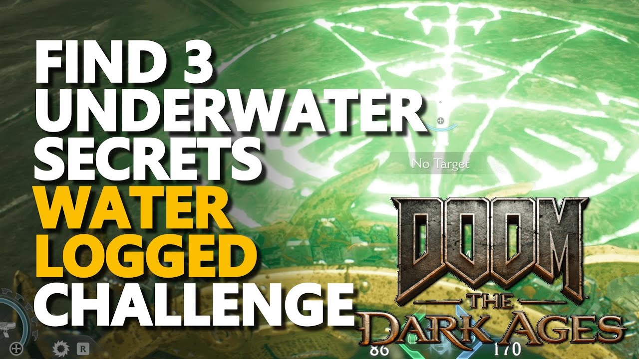 Find 3 underwater secrets WATER LOGGED Challenge Doom The Dark Ages