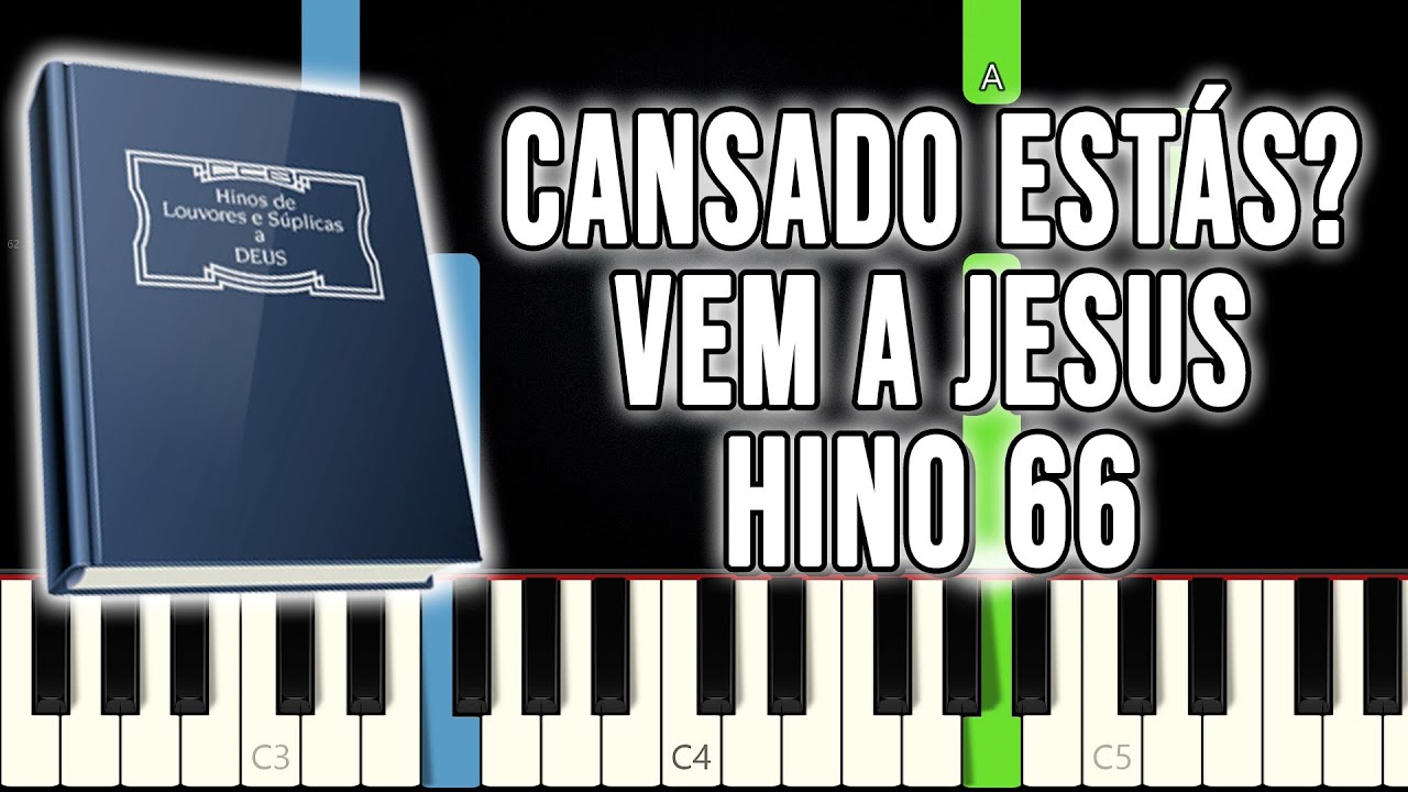 Hino 66 CCB - Cansado Est&aacute;s? Vem A Jesus | VERS&Atilde;O F&Aacute;CIL | Piano e Teclado Tutorial
