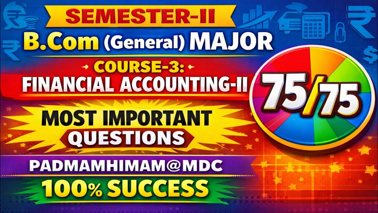SEMESTER-II | Financial Accounting-II: MOST IMPORTANT QUESTIONS (100% Exam Hit!)